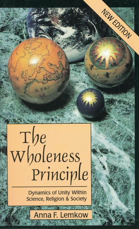 Wholeness Principle: Dynamics of Unity Within Science, Religion and Society