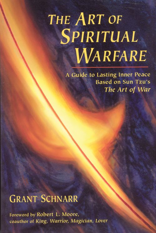Art of Spiritual Warfare: A Guide to Lasting Inner Peace Based on Sun Tsu's "The Art of War"