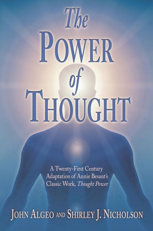 Power of Thought: A Twenty-First century Adaptation of Annie Besant's Classic Work, Thought Power