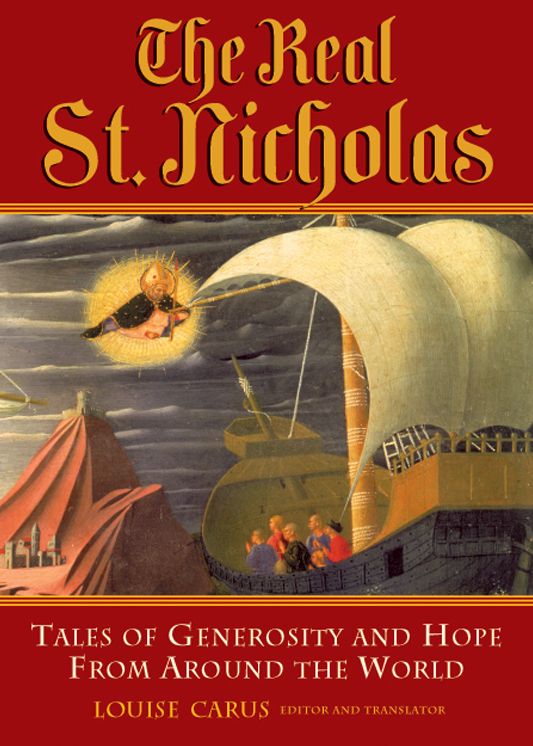 Real St. Nicholas: Tales of Generosity and Hope from Around the World