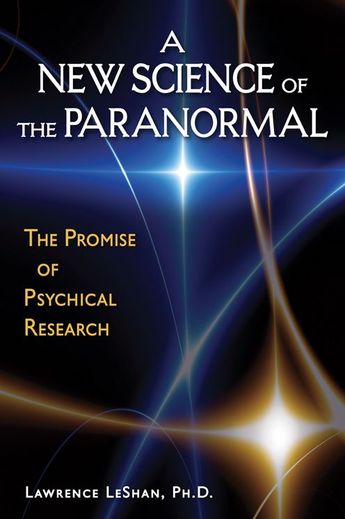 A New Science of the Paranormal: The Promise of Psychical Research