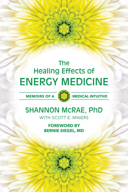 The Healing Effects of Energy Medicine: Memoirs of a Medical Intuitive