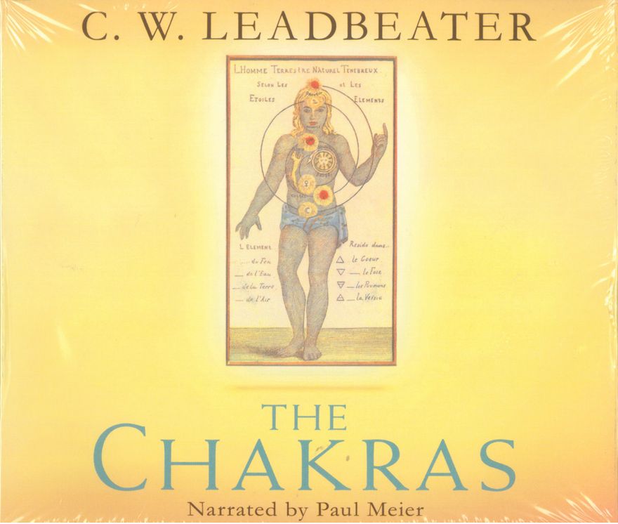 The Chakras: An Authoritative Edition Of The Groundbreaking Classic: An Audio Masterpiece Of The Authoritative Volume