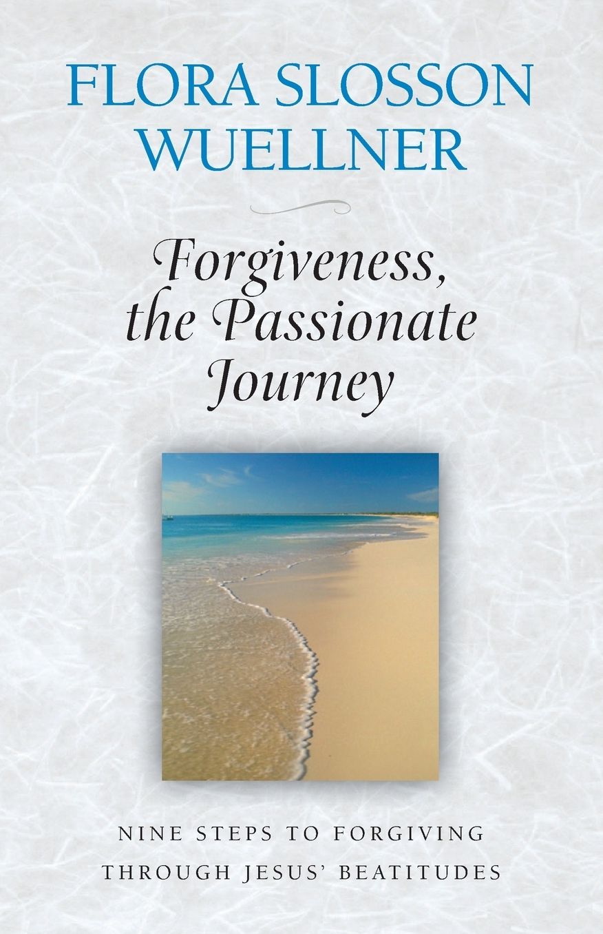 Forgiveness: The Passionate Journey
