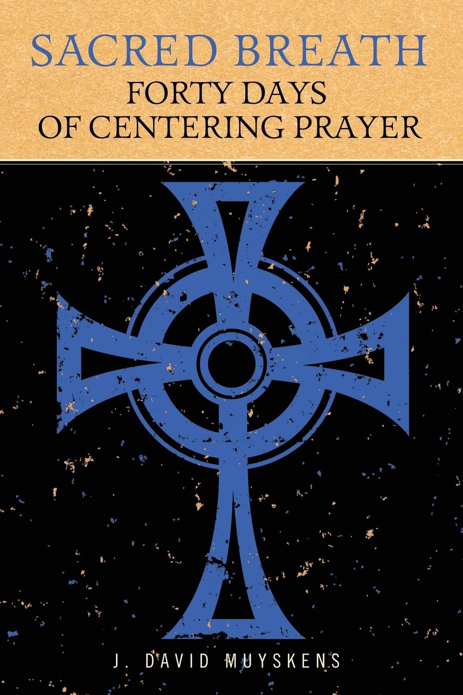Sacred Breath: Forty Days of Centering Prayer