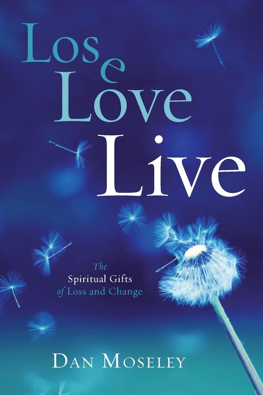 Lose, Love, Live