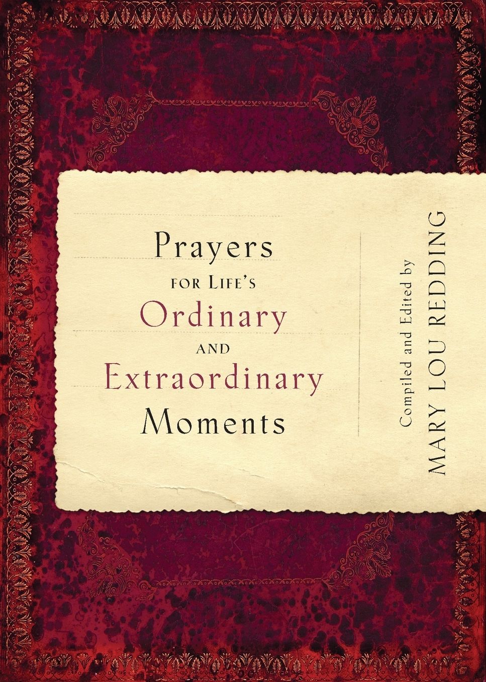 Prayers for Life's Ordinary and Extraordinary Moments