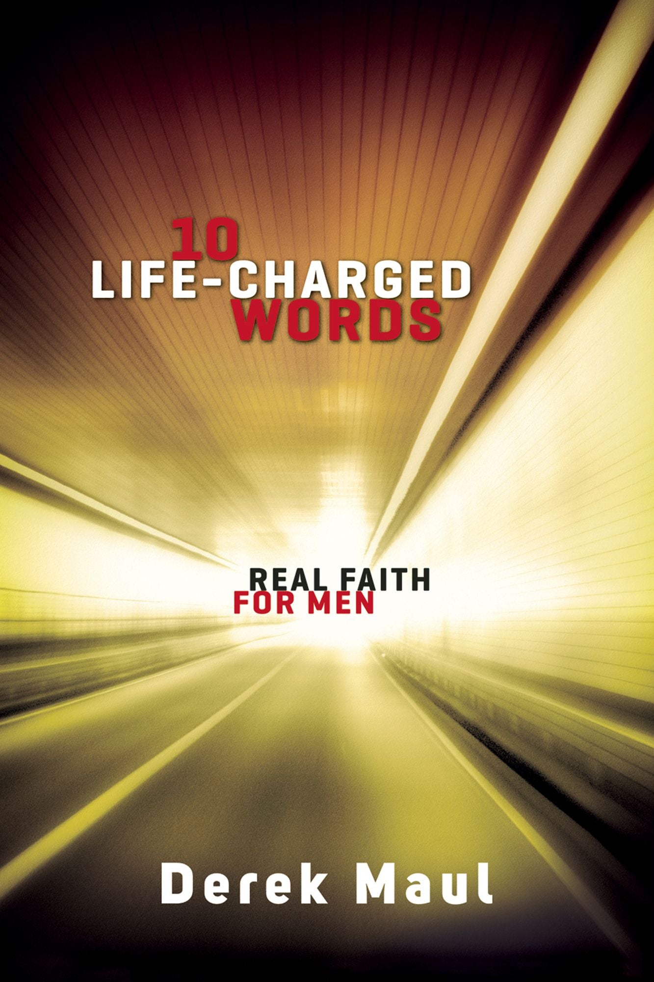 10 Live-Charged Words: Real Faith for Men