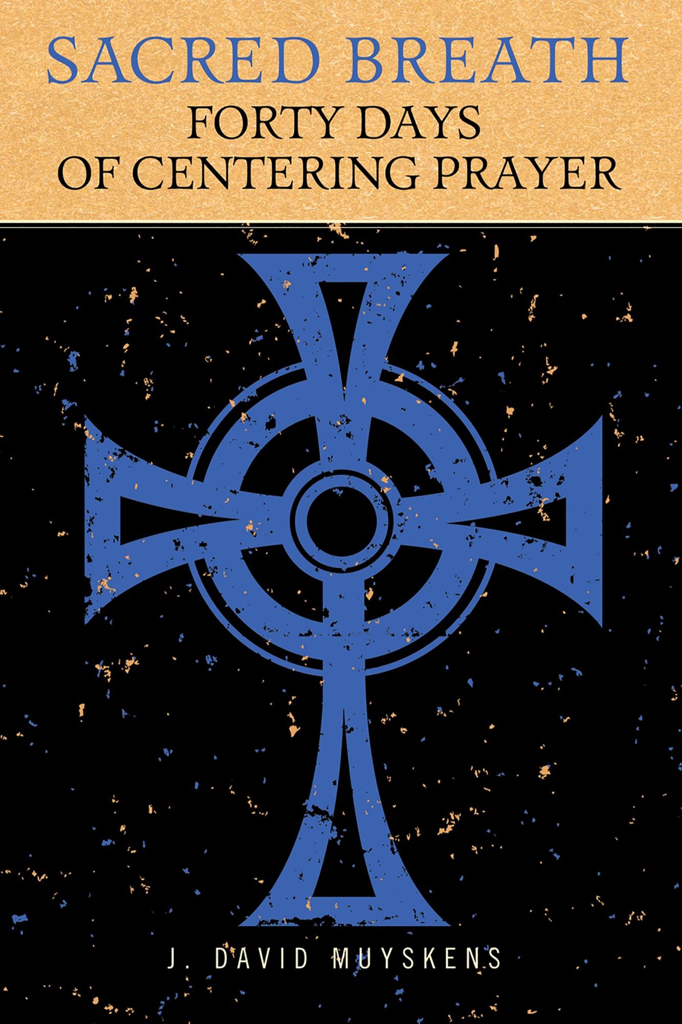 Sacred Breath: 40 Days of Centering Prayer