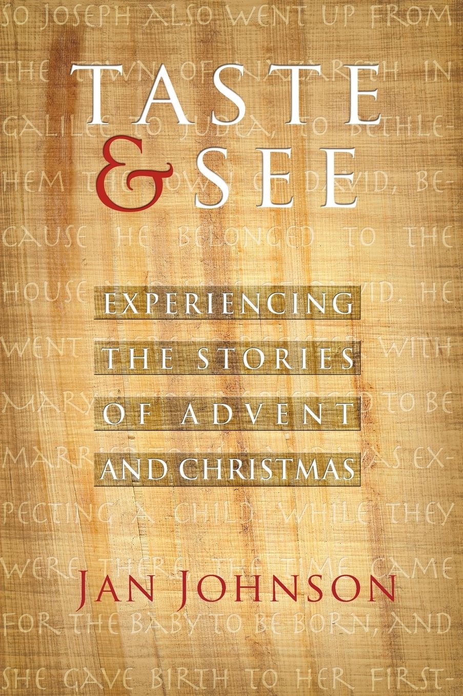 Taste and See: Experiencing the Stories of Advent and Christmas