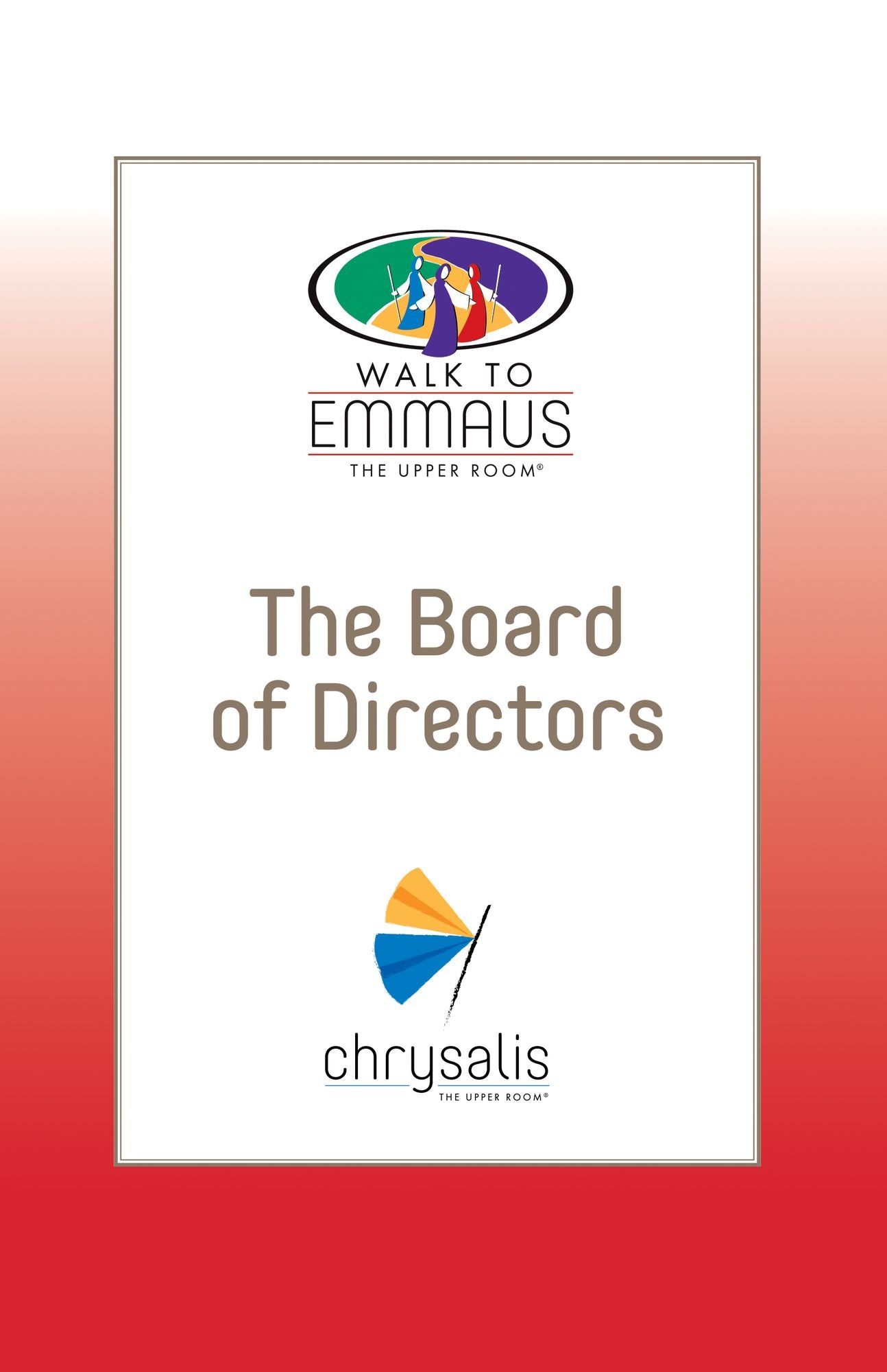 The Board of Directors: Walk to Emmaus