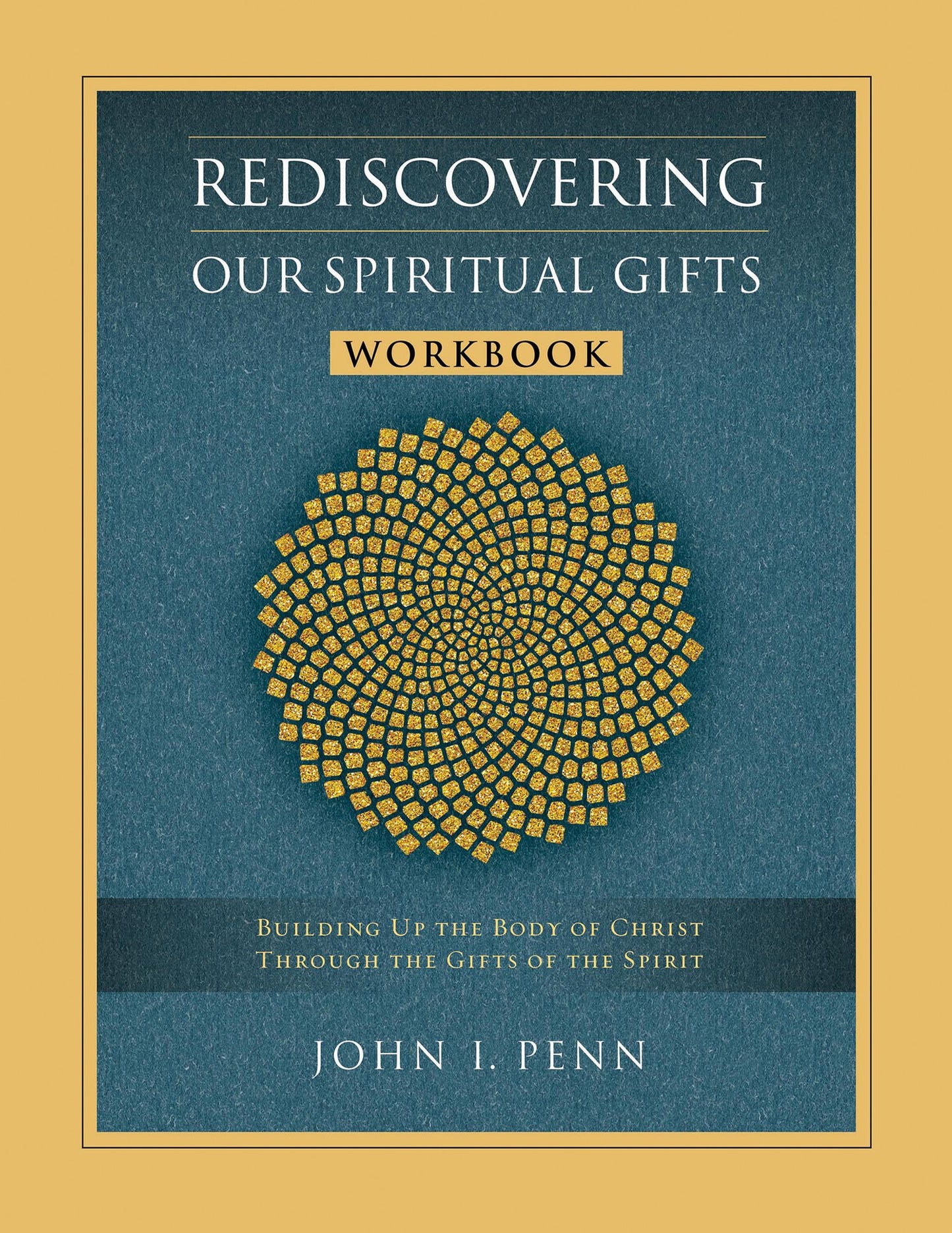 Rediscovering Our Spiritual Gifts Workbook