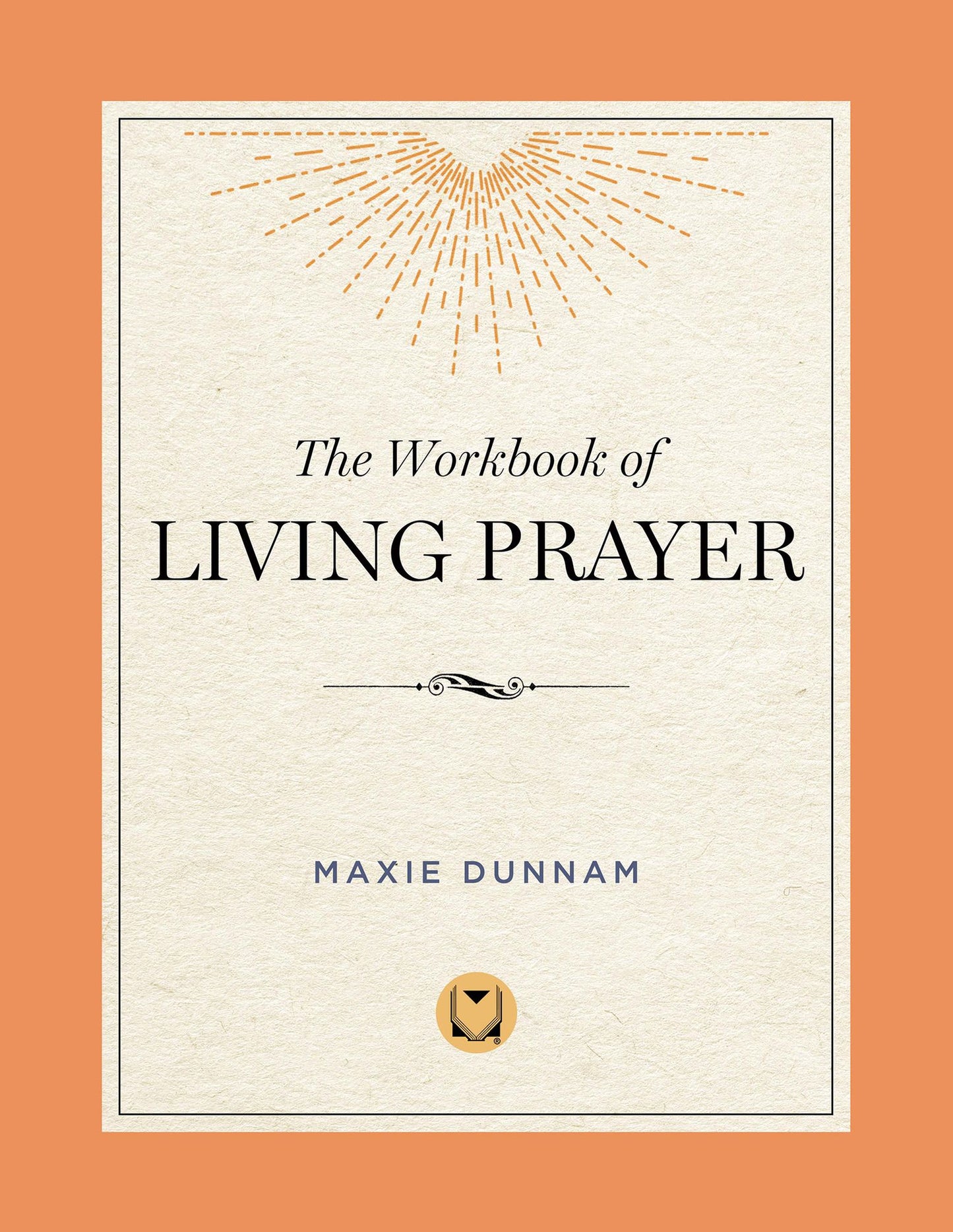 The Workbook of Living Prayer