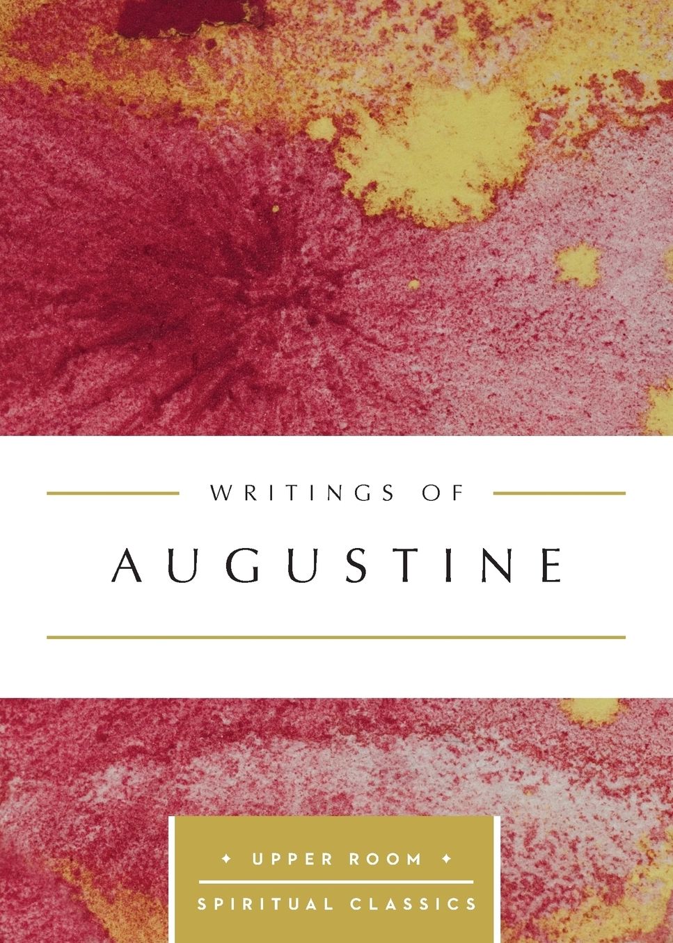 Writings of Augustine: The Upper Room Spiritual Classics