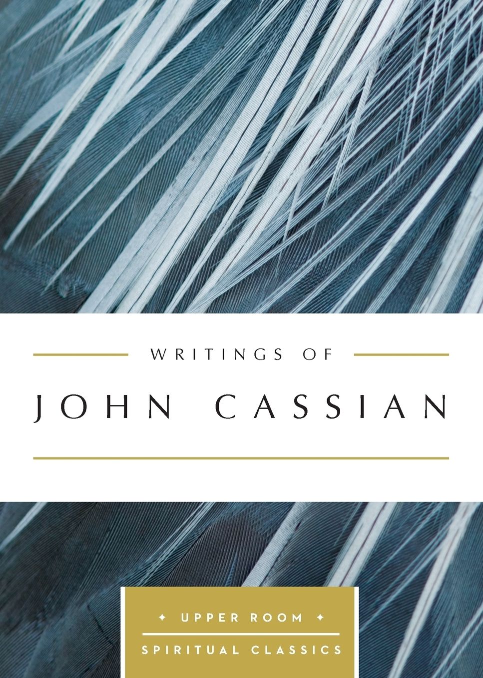 Writings of John Cassian: The Upper Room Spiritual Classics