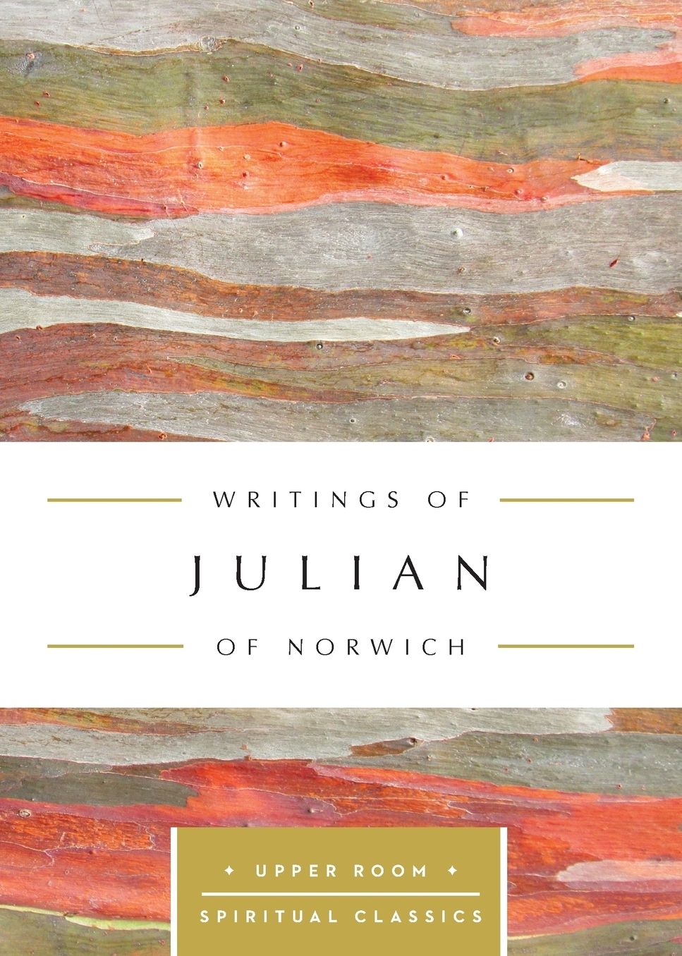 Writings of Julian of Norwich: The Upper Room Spiritual Classics