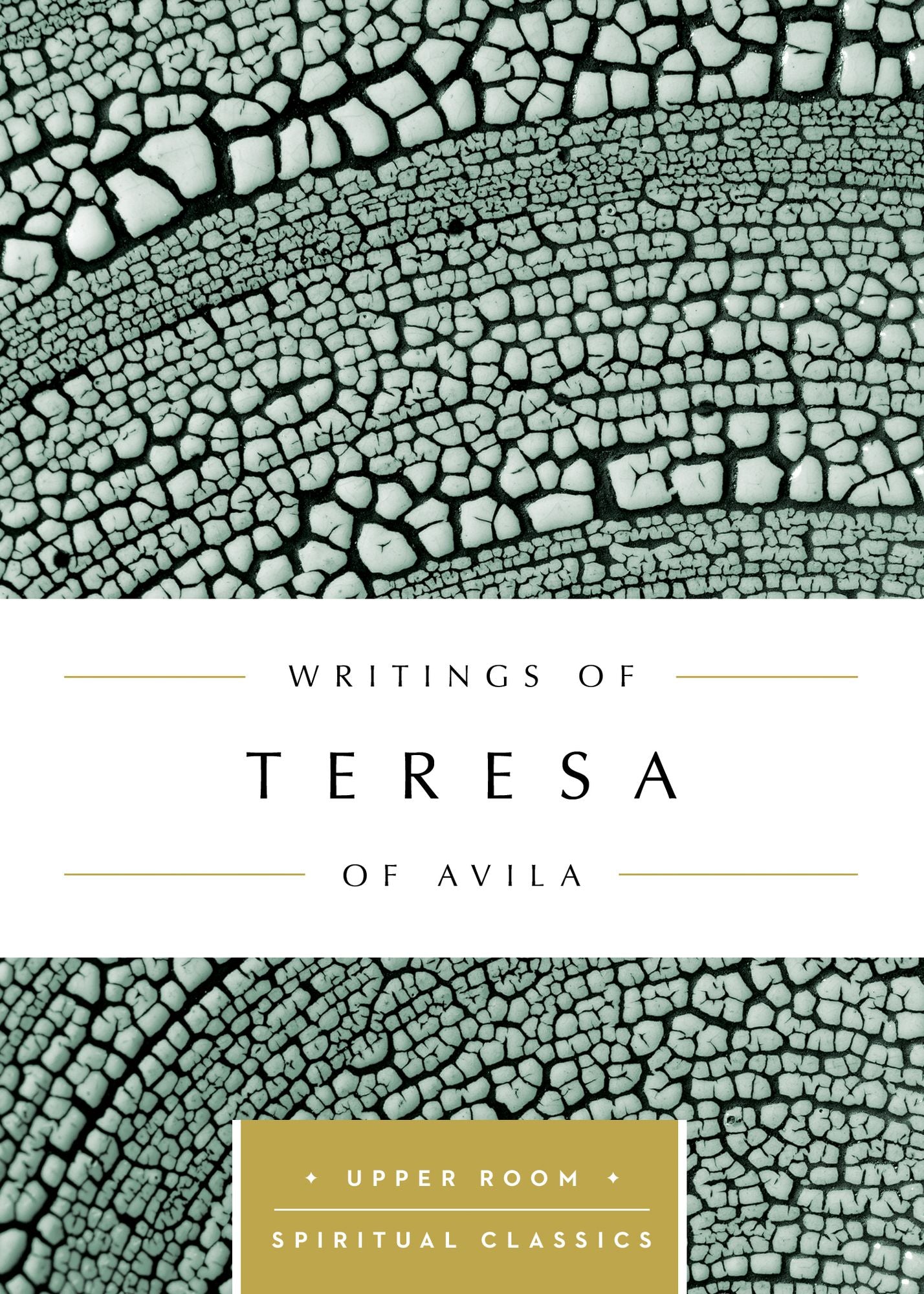 Writings of Teresa of Avila (Annotated)