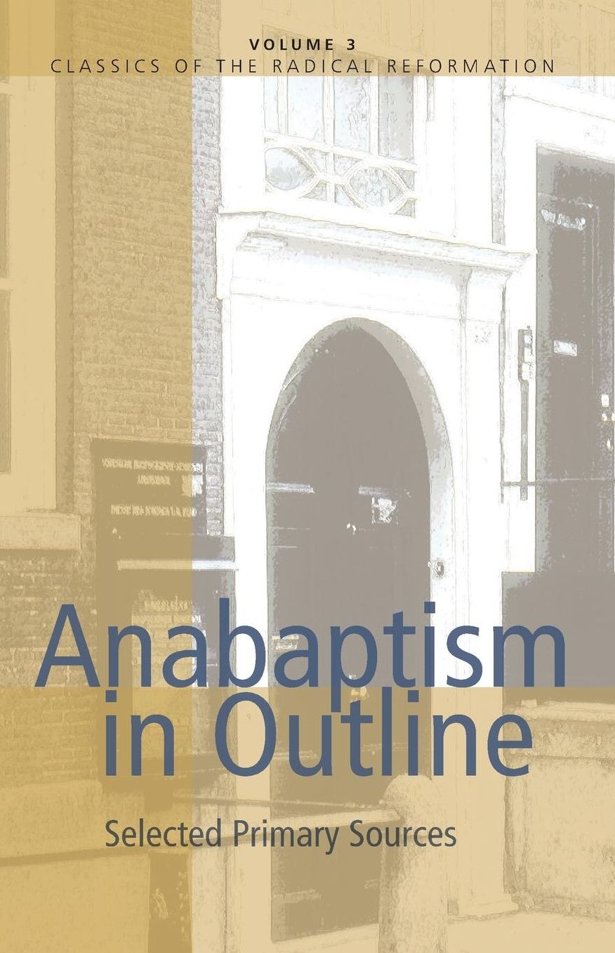 Anabaptism In Outline