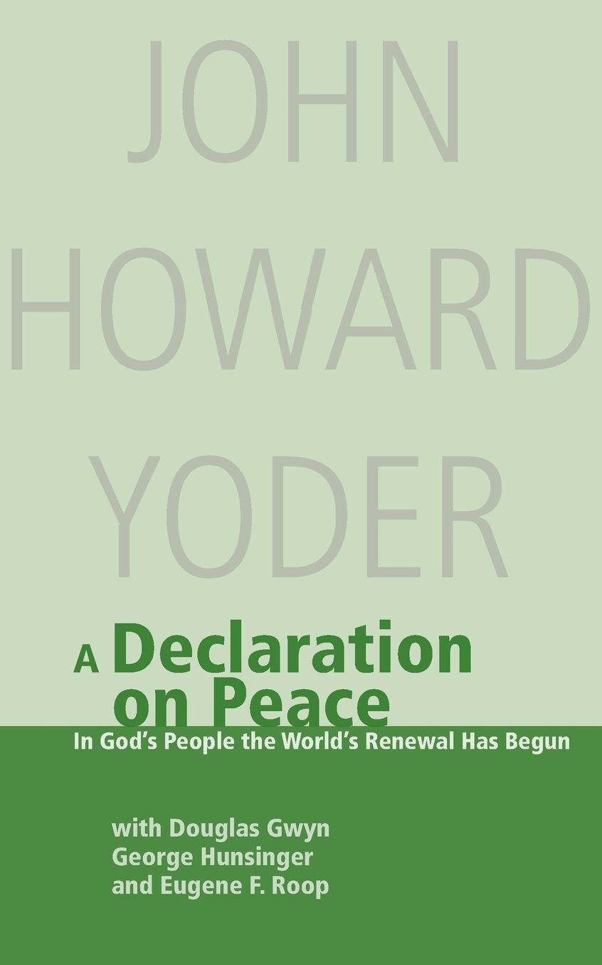 A Declaration on Peace: In God's People the World's Renewal Has Begun