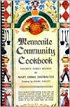 Mennonite Community Cookbook: Favorite Family Recipes