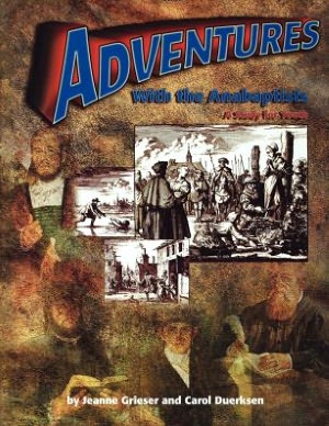 Adventures with the Anabaptists