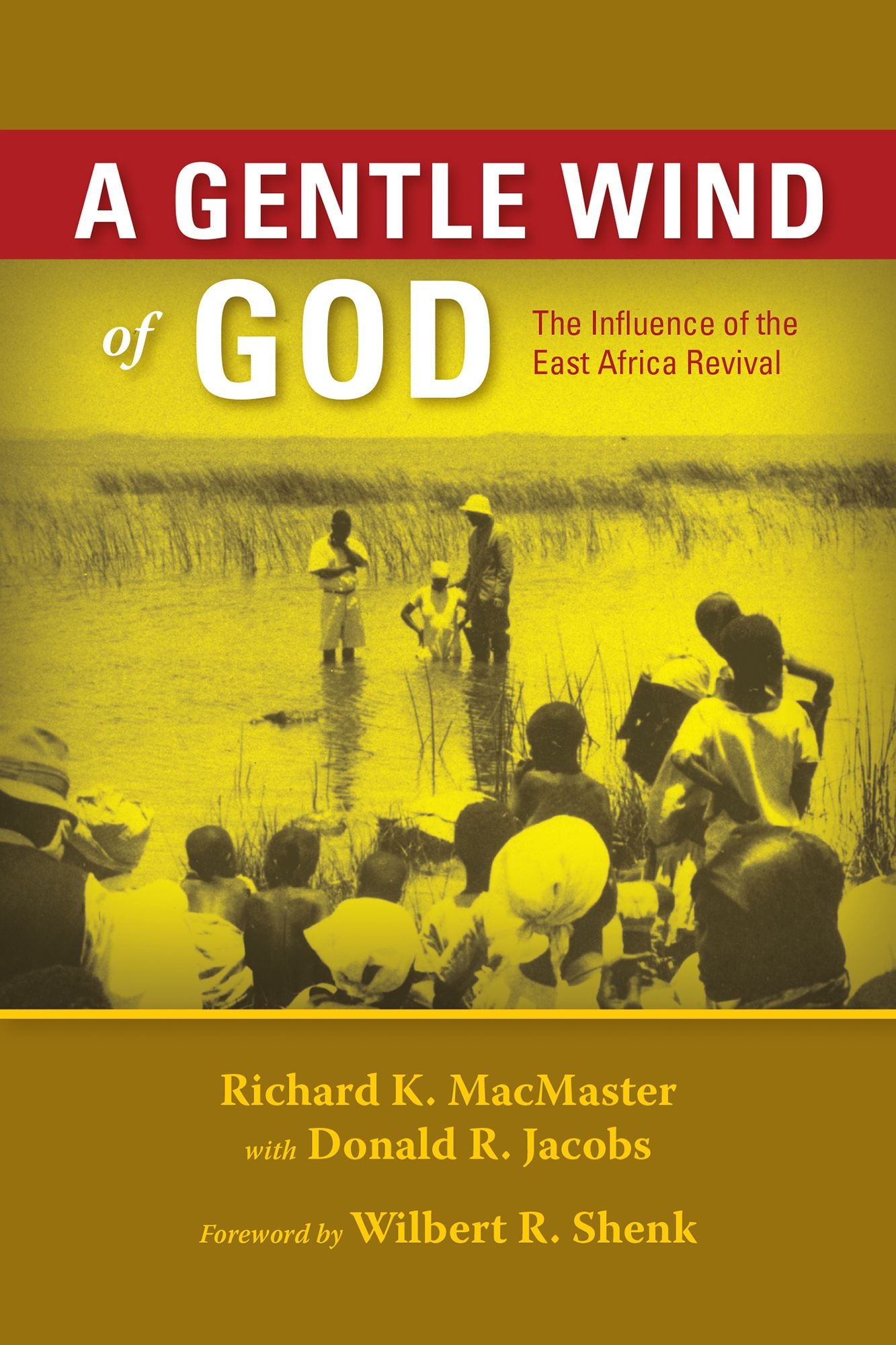 A Gentle Wind of God: The Influence of the East African Revival