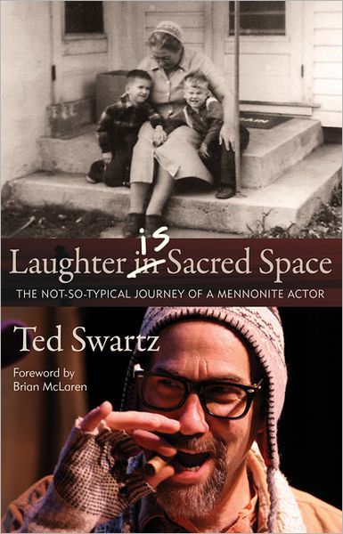 Laughter is Sacred Space: The Not-So-Typical Journey of a Mennonite Actor