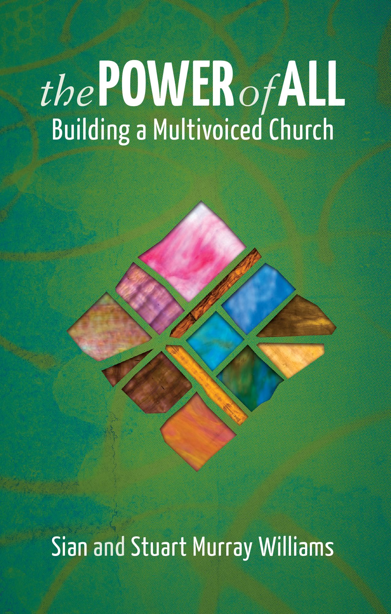 The Power of All: Building a Multivoiced Church