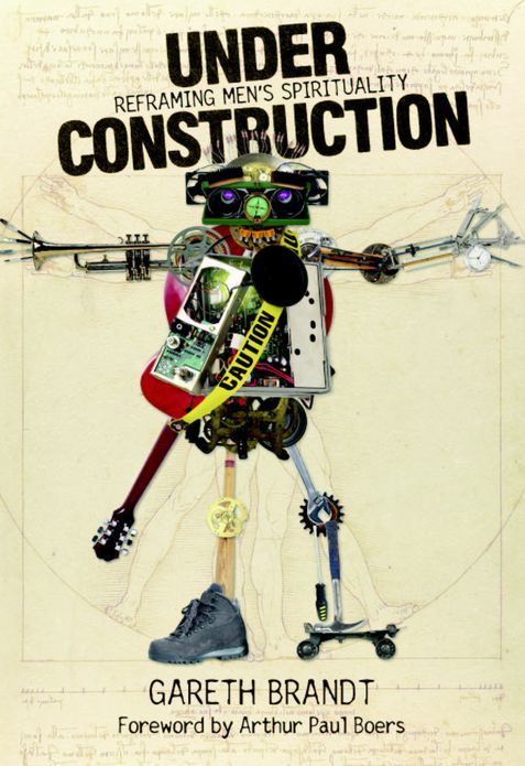 Under Construction: Reframing Men's Spirituality