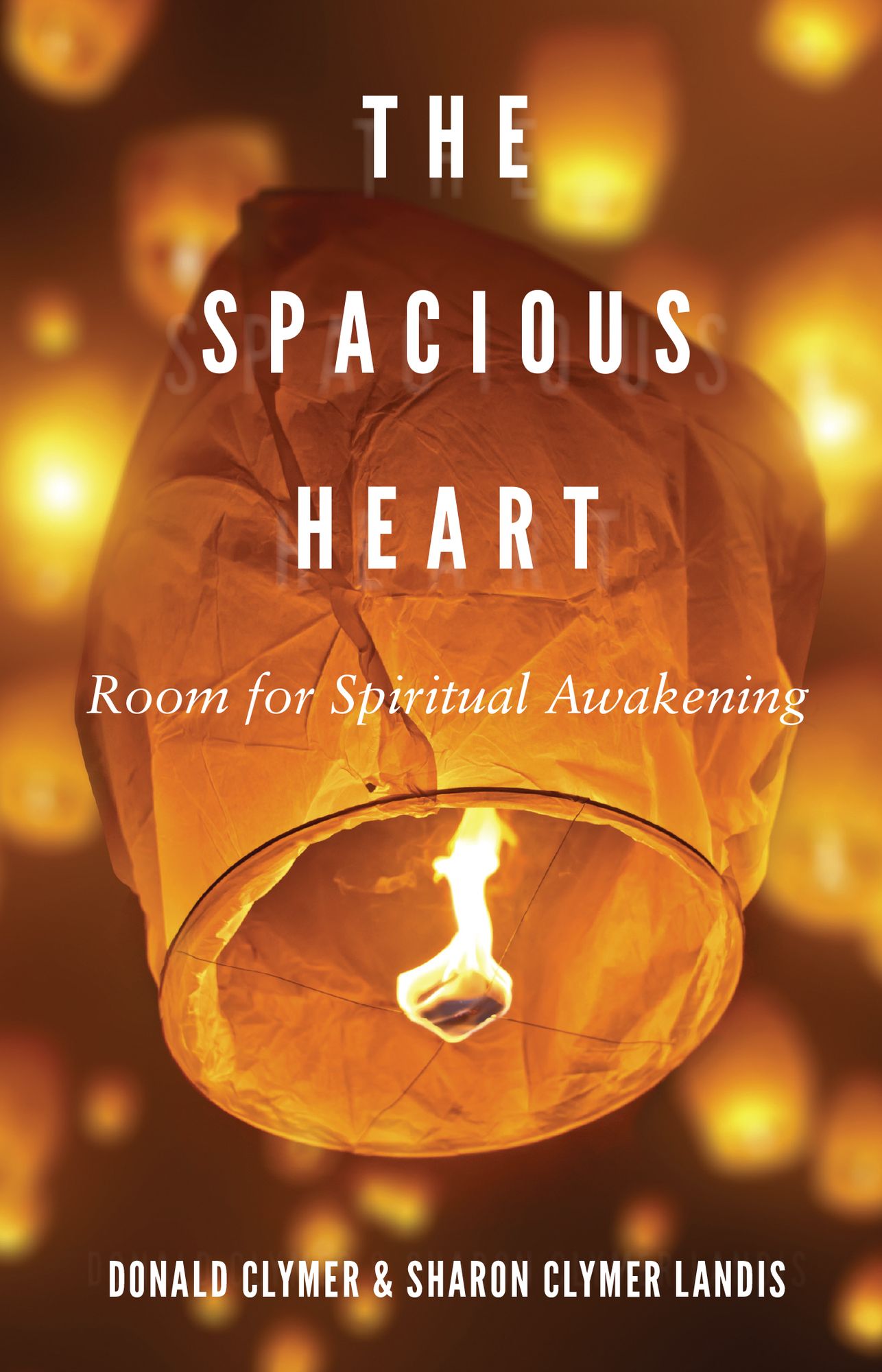 The Spacious Heart: Room for Spiritual Awakening