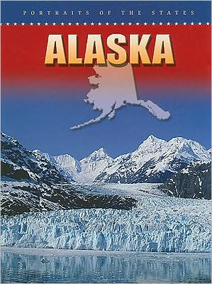 Alaska (Portraits of the States Series)