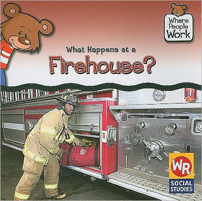 What Happens at a Firehouse?