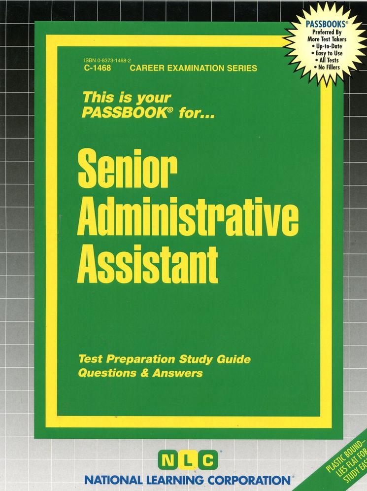 Senior Administrative Assistant: Test Preparation Study Guide, Questions and Answers