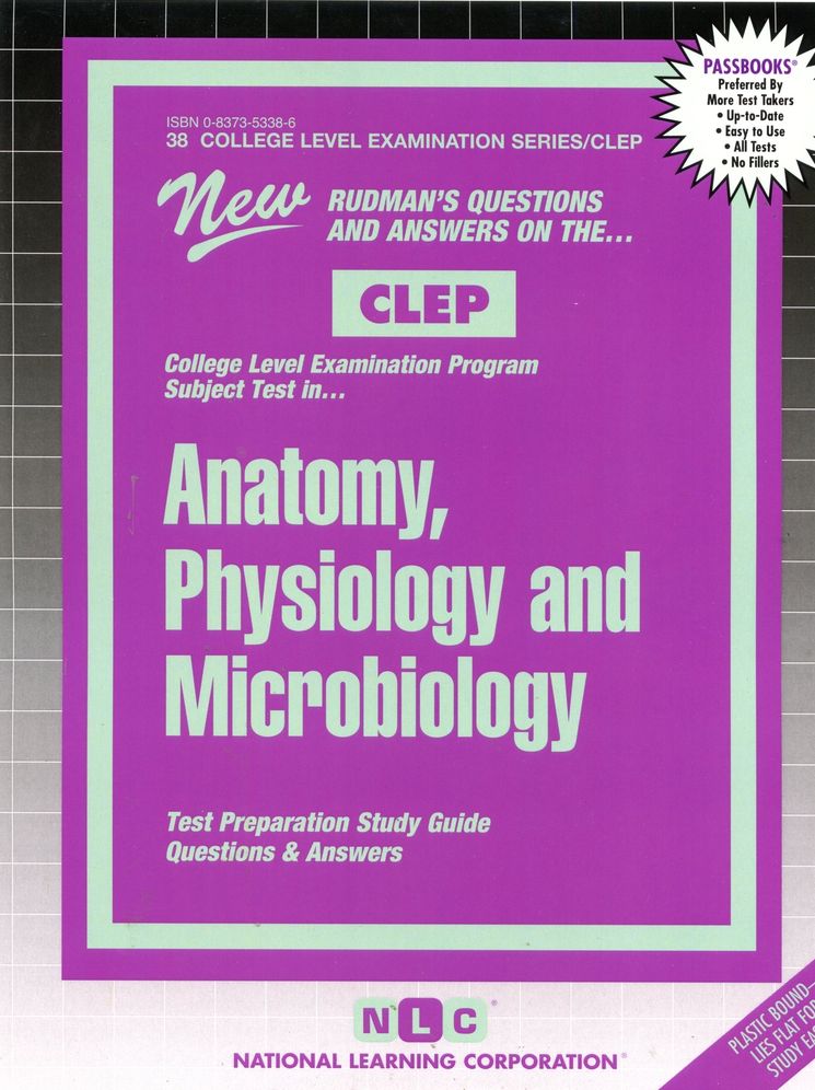 Rudman's Questions and Answers on the CLEP: Anatomy, Physiology and Microbiology