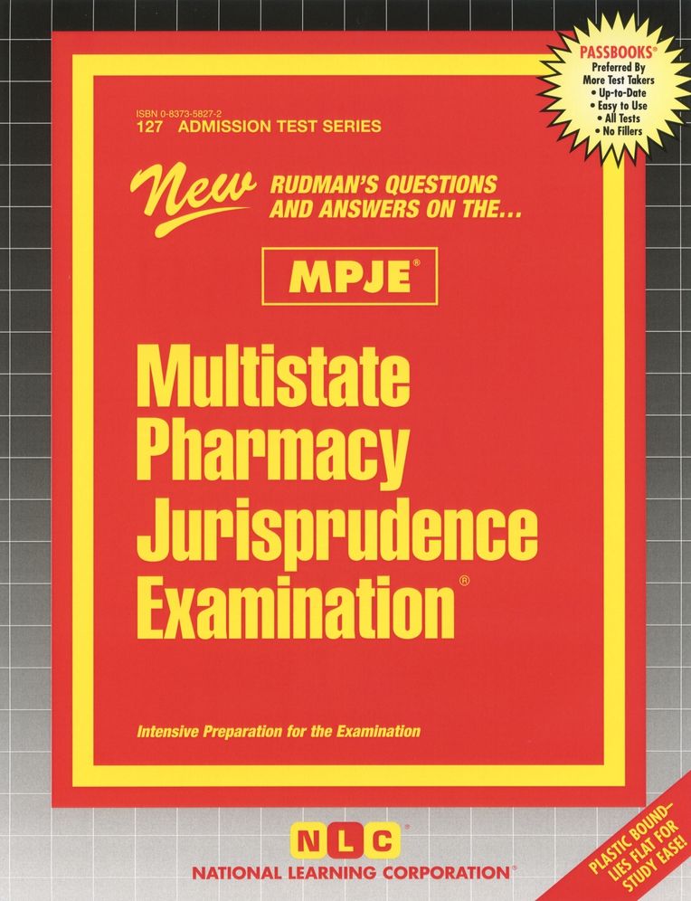 Multistate Pharmacy Jurisprudence Examination - MPJE (Admission Test Series 127)