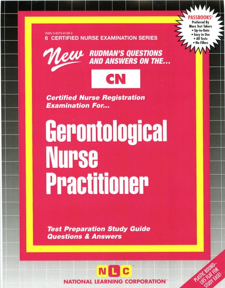 Rudman's Questions and Answers on the CN: Certified Nurse Registration Examination for Gerontological Nurse Practitioner