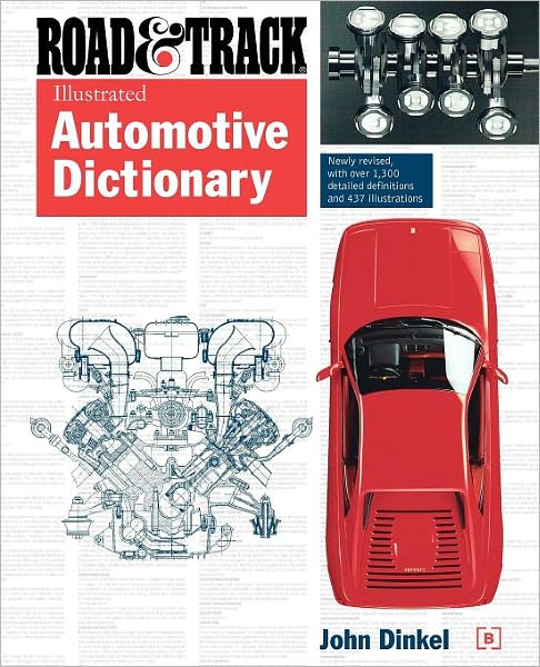 The Road and Track Illustrated Automotive Dictionary
