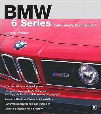 BMW 6 Series Enthusiast's Companion