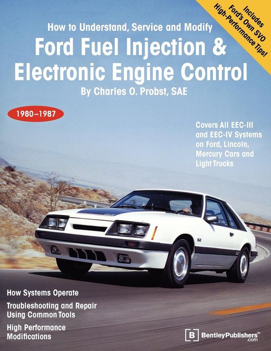 Ford Fuel Injection and Electronic Engine Control: How to Understand, Service, and Modify All Ford-Lincoln-Mercury Cars and Light Trucks, 1980 to 1987