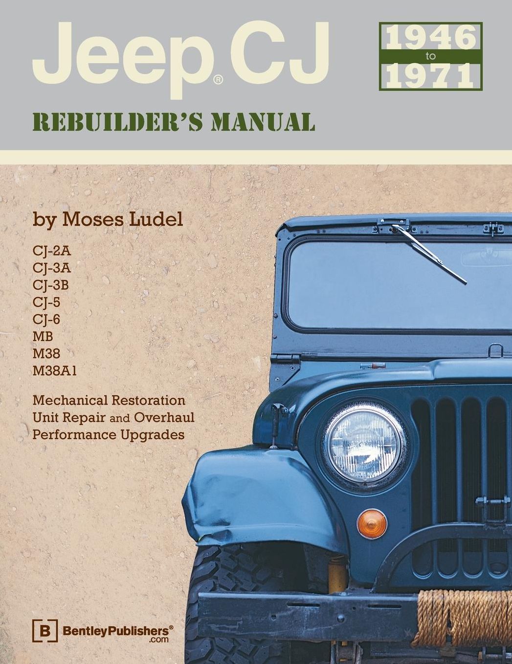 Jeep CJ Rebuilder's Manual: 1946 to 1971