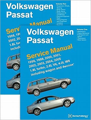Volkswagen Passat (B5) Service Manual: 1. 8L turbo, 2. 8L V6, 4. 0L W8 including wagon And 4MOTION: 1998, 1999, 2000, 2001, 2002, 2003, 2004 2005