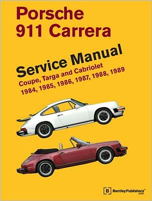 Porsche 911 Carrera Service Manual, 1984, 1985, 1986, 1987, 1988 1989: Coupe, Targa and Cabriolet
