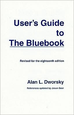User's Guide to the Bluebook, Revised for the 18th Edition