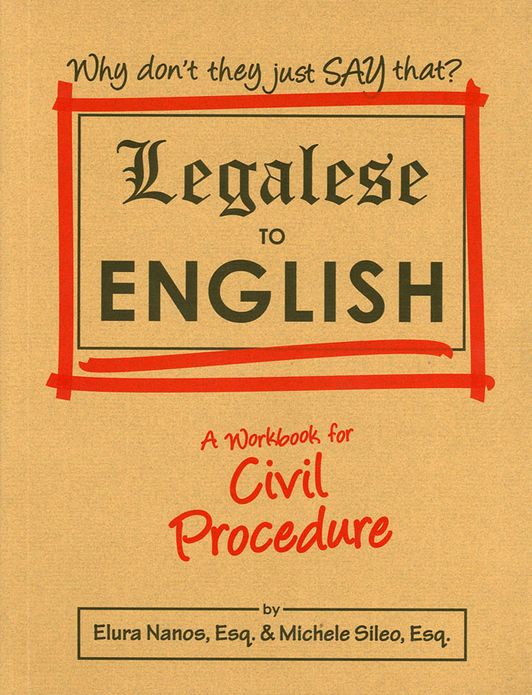Legalese to English: A Workbook for Civil Procedure