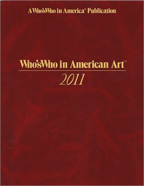Who's Who in American Art 2011 -31st Edition
