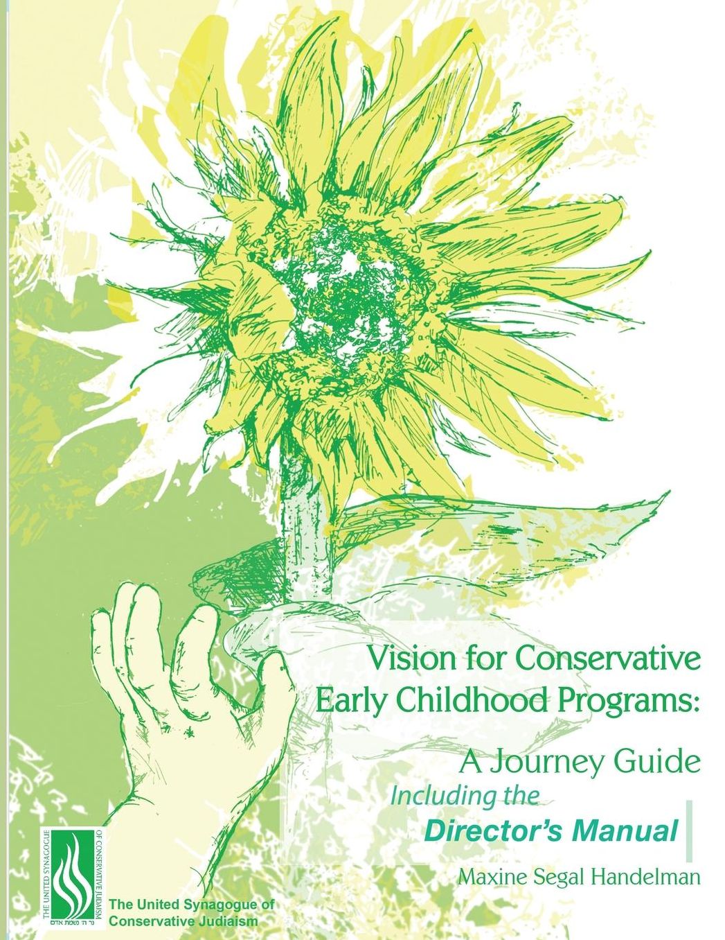Vision For Conservative Early Childhood Programs: A Journey Guide including the Director's Manual