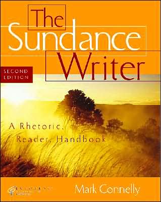 The Sundance Writer: A Rhetoric, Reader, Research Guide, and Handbook