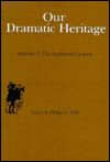 Our Dramatic Heritage: The 18th Century