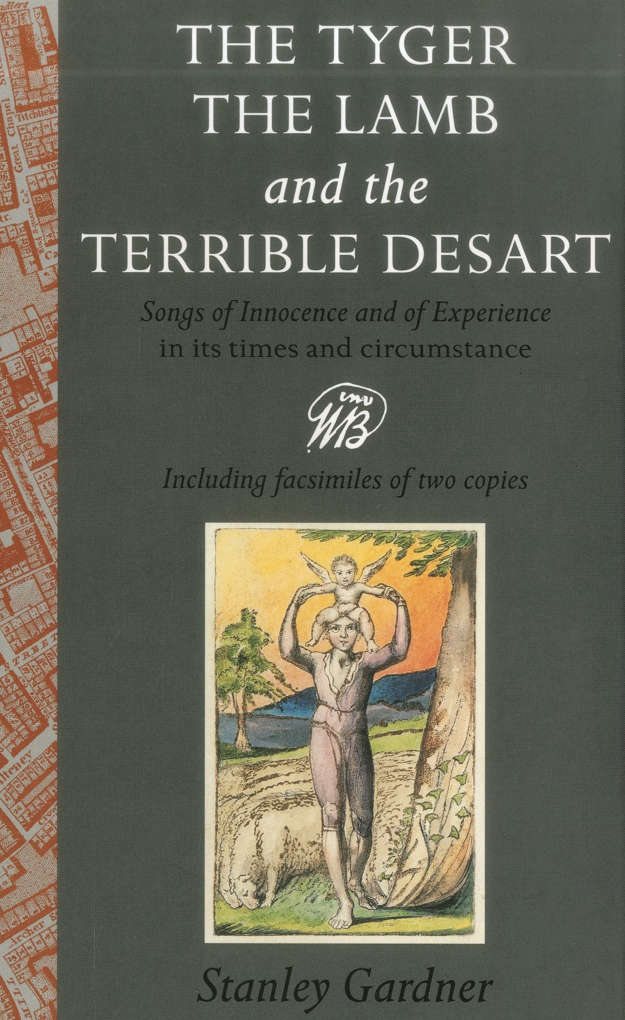 The Tyger, the Lamb, and the Terrible Desart: Songs of Innocence and of Experience in Its Times and Circumstances