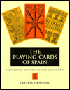 The Playing-Cards of Spain: A Guide for Historians and Collectors